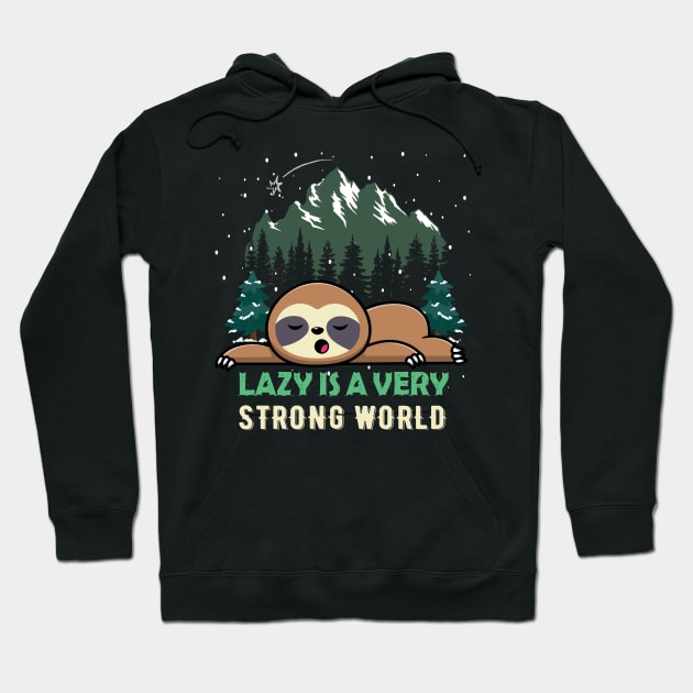 Sloth Lazy is a very strong world christmas Hoodie by CoolFuture